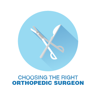 Choosing the Right Orthopedic Surgeon